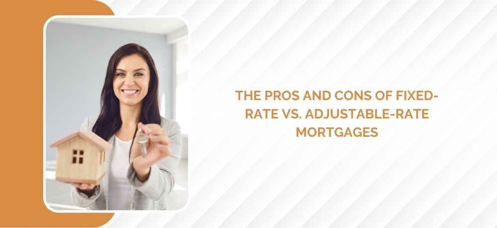 Featured image for The Pros And Cons Of Fixed-Rate Vs. Adjustable-Rate Mortgages