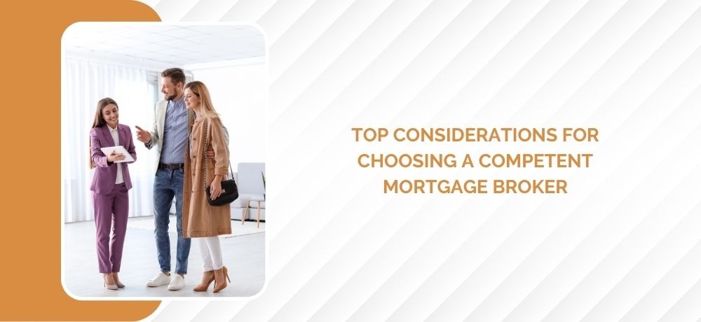 Featured image for Top Considerations For Choosing A Competent Mortgage Broker